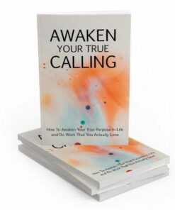 Awaken Your True Calling – eBook with Resell Rights