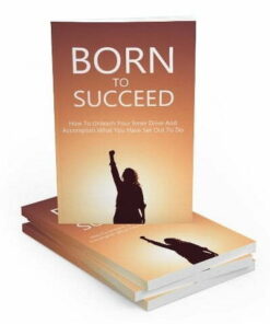 Born to Succeed – eBook with Resell Rights