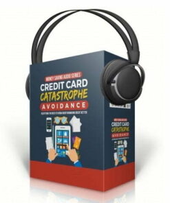 Credit Card Catastrophe Avoidance – Audio Course with Resell Rights