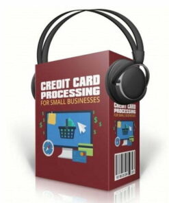 Credit Card Processing for Small Businesses – Audio Course with Resell Rights