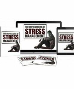 The Importance of Stress Management – eBook with Resell Rights