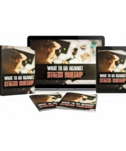 What to Do Against Stress Buildup – eBook with Resell Rights