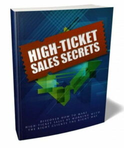 High Ticket Sales Secrets – eBook with Resell Rights