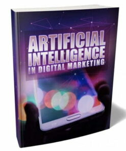 Artificial Intelligence in Digital Marketing – eBook with Resell Rights