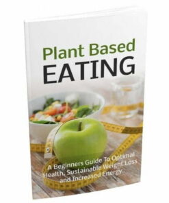 Plant Based Eating – eBook with Resell Rights