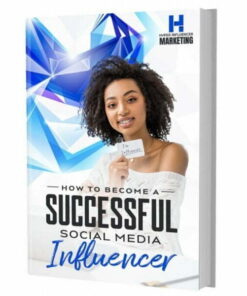 How to Become a Successful Social Media Influencer – eBook with Resell Rights