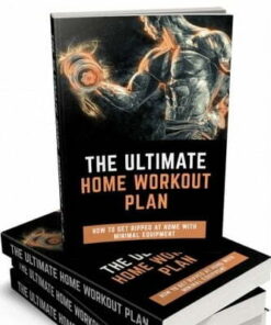 The Ultimate Home Workout Plan – eBook with Resell Rights