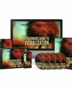A Beginners Guide to Visualization – Video Course with Resell Rights