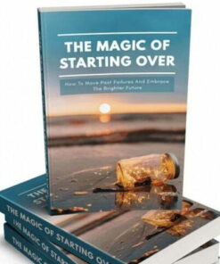 The Magic of Starting Over – eBook with Resell Rights