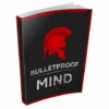 Bulletproof Mind – eBook with Resell Rights