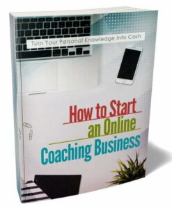 How to Start an Online Coaching Business – eBook with Resell Rights