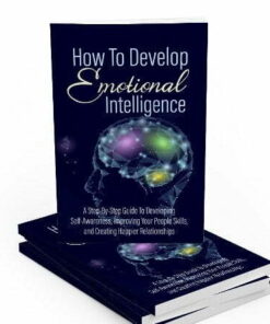How to Develop Emotional Intelligence – eBook with Resell Rights