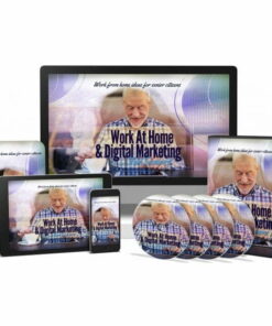 Work at Home & Digital Marketing for Seniors – Video Course with Resell Rights