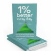 1 Percent Better Every Day – eBook with Resell Rights