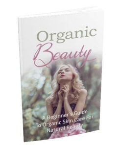 Organic Beauty – eBook with Resell Rights