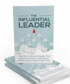 The Influential Leader – eBook with Resell Rights
