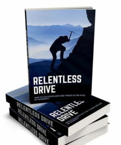 Relentless Drive – eBook with Resell Rights