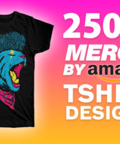 25,000 Top Selling Tshirt Designs for Merch by Amazon & POD Platforms